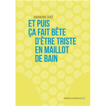 et-puis-ca-fait-bete-d-etre-triste-en-maillot-de-bain