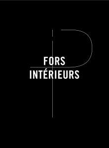 FORS INTÉRIEURS