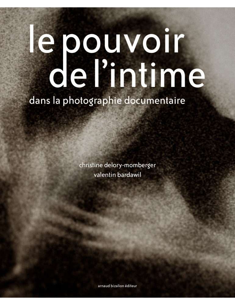 le-pouvoir-de-l-intime-dans-la-photographie-documentaire-christine-delory-momberger-valentin-bardawil