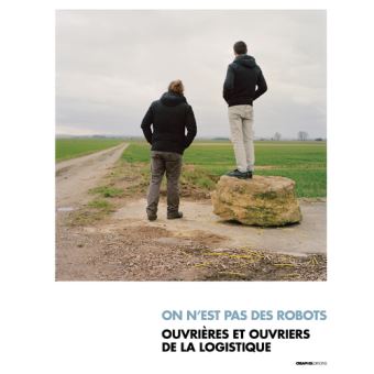 On-n-est-pas-des-robots-Ouvrieres-et-ouvriers-de-la-logistique
