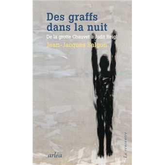 Des-graffs-dans-la-nuit-De-la-grotte-Chauvet-a-Judit-Reigl